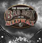 9780997592320-099759232X-The Residents' Bad Day on the Midway