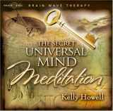 9781881451563-1881451569-The Secret Universal Mind Meditation