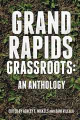 9780998018829-0998018821-Grand Rapids Grassroots: An Anthology (Belt City Anthologies)