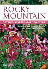 9781591864332-159186433X-Rocky Mountain Getting Started Garden Guide: Grow the Best Flowers, Shrubs, Trees, Vines & Groundcovers (Garden Guides)