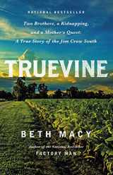 9780316337540-0316337544-Truevine: Two Brothers, a Kidnapping, and a Mother's Quest: A True Story of the Jim Crow South