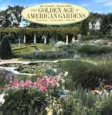 9780810933583-0810933586-The Golden Age of American Gardens: Proud Owners * Private Estates * 1890-1940