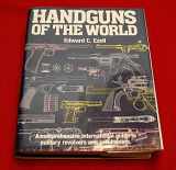 9780880296182-0880296186-Handguns of the World: Military Revolvers and self-loaders from 1870 to 1945.