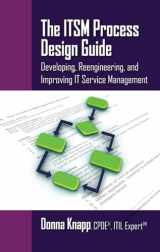9781604270495-1604270497-The ITSM Process Design Guide: Developing, Reengineering, and Improving IT Service Management