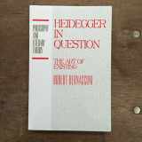 9780391039636-0391039636-Heidegger in Question : The Art of Existing (Philosophy and Literary Theory Ser.)