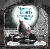 9781524793029-1524793027-Humpty Dumpty Lived Near a Wall