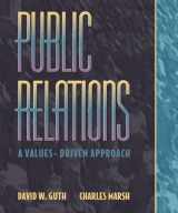9780205295746-0205295746-Public Relations: A Values-Driven Approach