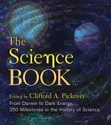9781454930068-1454930063-The Science Book: From Darwin to Dark Energy, 250 Milestones in the History of Science (Union Square & Co. Milestones)