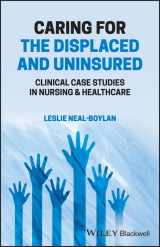9781119866039-1119866030-Caring for the Displaced and Uninsured: Clinical Case Studies in Nursing & Healthcare