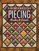 9781604601084-1604601086-Newfangled Piecing - Faster & Easier