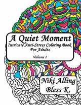9781515197829-1515197824-A Quiet Moment: Intricate Anti-Stress Coloring Book For Adults