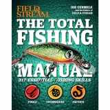 9781616284879-1616284870-The Total Fishing Manual (Field & Stream): 317 Essential Fishing Skills (Field and Stream)