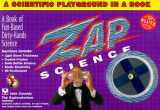 9781570541087-1570541086-Zap Science: A Scientific Playground in a Book
