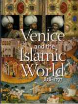 9780300124309-0300124309-Venice and the Islamic World, 828-1797