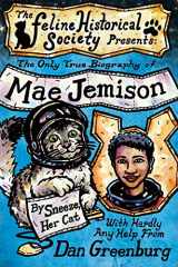 9781634110112-1634110110-The Only True Biography of Mae Jemison, By Sneeze, Her Cat