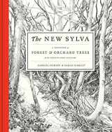 9781408835449-1408835444-The New Sylva: A Discourse of Forest and Orchard Trees for the Twenty-First Century