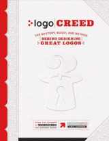 9781543909586-1543909582-Logo Creed: The Mystery, Magic, And Method Behind Designing Great Logos (1)