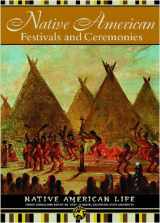 9781590841235-1590841239-Native American Festivals and Ceremonies (Native American Life)