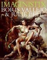 9780061138461-0061138460-Imaginistix: Boris Vallejo and Julie Bell: The All New Collection