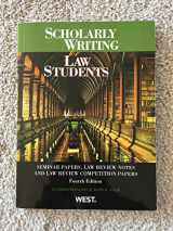 9780314207203-0314207201-Scholarly Writing for Law Students, Seminar Papers, Law Review Notes and Law Review Competition Papers (Coursebook)