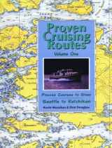 9780938665496-0938665499-Proven Cruising Routes: Precise Courses to Steer : Seattle to Ketchikan