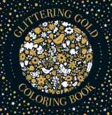 9781435165199-1435165195-Glittering Gold Coloring Book