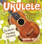 9781423603696-1423603699-Ukulele: The World's Friendliest Instrument
