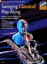 9781847610416-1847610412-Swinging Classical Play-Along: 12 Pieces from the Classical Era in Easy Swing Arranegments Alto Sax Book/CD (Schott Master Play-along Series)