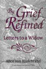 9780940535756-0940535750-By Grief Refined: Letters to a Widow
