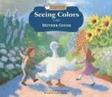 9781616411466-1616411465-Seeing Colors with Mother Goose (Mother Goose Nursery Rhymes)