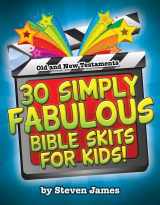 9781593177935-1593177933-30 Simply Fabulous Bible Skits for Kids!