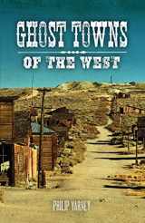 9780760350416-0760350418-Ghost Towns of the West