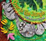 9781584690924-1584690925-Over in the Jungle: A Rainforest Rhyme