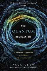 9781590794487-1590794486-Quantum Revelation: A Radical Synthesis of Science and Spirituality