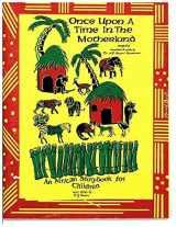 9780965664202-0965664201-Once upon a time in the motherland: An African storybook for children
