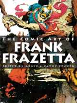 9781599290171-1599290170-The Comic Art of Frank Frazetta (Spectrum Presents)
