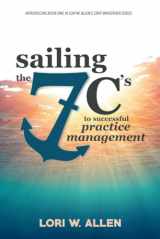 9781543930627-154393062X-Sailing the 7 C's to Successful Practice Management (1) (Lori Allen's The Staff Whisperer Series)