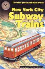 9781586853242-1586853244-New York City Subway Trains: 12 Classic Punch and Build Trains