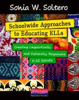 9780325029221-0325029229-Schoolwide Approaches to Educating ELLs: Creating Linguistically and Culturally Responsive K-12 Schools