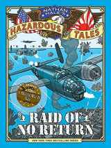 9781419725562-1419725564-Raid of No Return (Nathan Hale's Hazardous Tales #7): A World War II Tale of the Doolittle Raid
