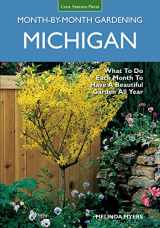 9781591864325-1591864321-Michigan Month-by-Month Gardening: What to Do Each Month to Have A Beautiful Garden All Year
