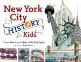 9781883052935-1883052939-New York City History for Kids: From New Amsterdam to the Big Apple with 21 Activities (44) (For Kids series)