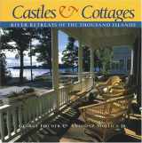 9781550463989-1550463985-Castles and Cottages: River Retreats of the Thousand Islands