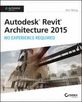 9781118862155-1118862155-Autodesk Revit Architecture 2015: No Experience Required: Autodesk Official Press
