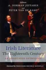 9780716528043-0716528045-Irish Literature The Eighteenth Century: An Annotated Anthology