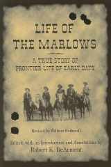 9781574412536-1574412531-Life of the Marlows: A True Story of Frontier Life of Early Days (Volume 3) (A.C. Greene Series)