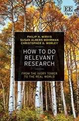 9781788119399-1788119398-How to Do Relevant Research: From the Ivory Tower to the Real World