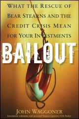 9780470401255-0470401257-Bailout: What the Rescue of Bear Stearns and the Credit Crisis Mean for Your Investments