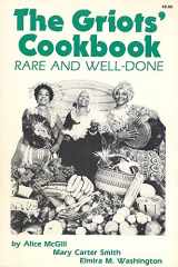 9780935132052-0935132058-The Griots Cookbook: Rare and Well-Done