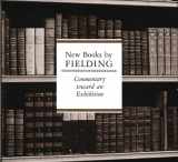 9780914630012-0914630016-New Books by Fielding: An Exhibition of the Hyde Collection (Houghton Library Publications)